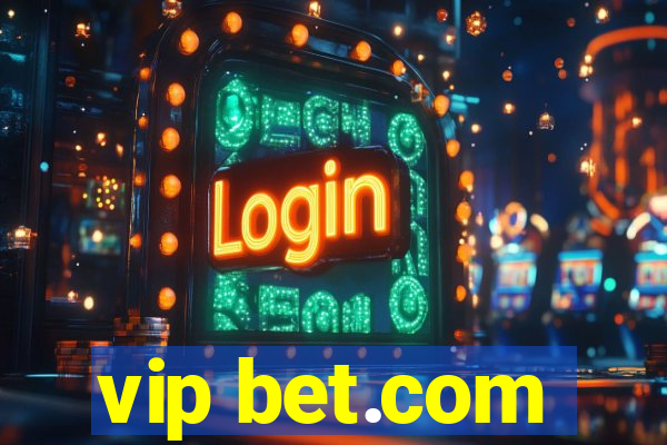 vip bet.com